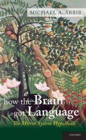 book How the brain got language: the mirror system hypothesis