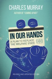 book In our hands: a plan to replace the welfare state