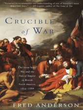 book Crucible of War: The Seven Years' War and the Fate of Empire in British North America, 1754-1766