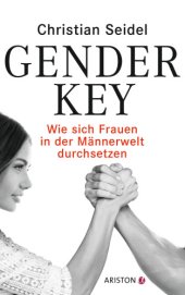 book Gender-Key Wie sich Frauen in der Männerwelt durchsetzen