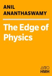 book The edge of physics: a journey to Earth's extremes to unlock the secrets of the universe