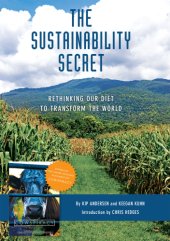 book The Sustainability Secret: Rethinking Our Diet to Transform the World