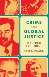 book Crime and global justice: the dynamics of international punishment