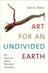 book Art for an undivided earth the American Indian Movement generation