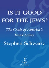 book Is it good for the Jews?: the crisis of America's Israel lobby