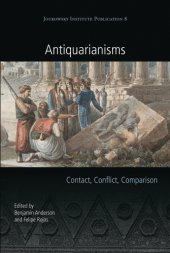 book Antiquarianisms: contact, conflict, comparison