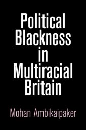 book Political Blackness in Multiracial Britain