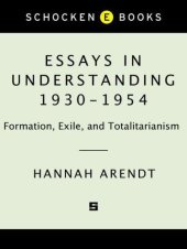 book Essays in understanding, 1930-1954: formation, exile, and totalitarianism