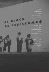 book As black as resistance: finding the conditions for liberation