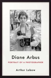 book Diane Arbus: portrait of a photographer