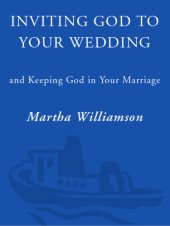 book Inviting God to your wedding and keeping God in your marriage