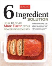 book 6 ingredient solution: how to coax more flavor from fewer ingredients