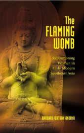 book The flaming womb repositioning women in early modern Southeast Asia