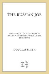 book The Russian job: the forgotten story of how America saved the Soviet Union from ruin