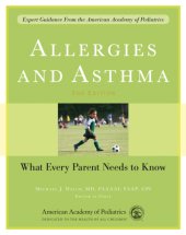 book Your Child's Allergies and Asthma. ; The American Academy of Pediatrics Guide to Breathing Easy and Bringing up Healthy, Active Children