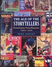 book The age of the storytellers: British popular fiction magazines, 1880-1950