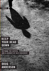 book Keep your head down: a memoir