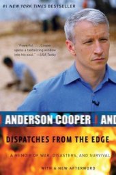 book Dispatches From the Edge: A Memoir of War, Disasters, and Survival