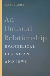 book An unusual relationship: Evangelical Christians and Jews