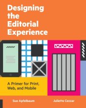 book Designing the editorial experience: a primer for print, web, and mobile