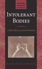 book Intolerant bodies: a short history of autoimmunity