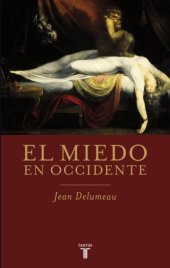 book El miedo en Occidente: (siglos XIV-XVIII): una ciudad sitiada