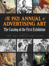 book The 1921 annual of advertising art: the catalog of the first exhibition held by the Art Directors Club