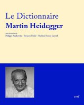 book Le Dictionnaire Martin Heidegger: Vocabulaire polyphonique de sa pensée