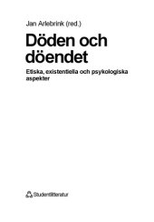 book Döden och döendet etiska, existentiella och psykologiska aspekter