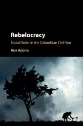 book Rebelocracy: social order in the Colombian civil war