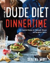 book The dude diet dinnertime: 125 clean (ish) recipes for weeknight winners and fancypants dinners