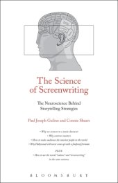 book The science of screenwriting: the neuroscience behind storytelling strategies