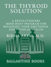 book The thyroid solution: a revolutionary mind-body program for regaining your emotional and physical health