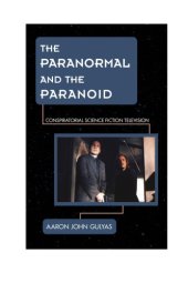 book The paranormal and the paranoid: conspiratorial science fiction television