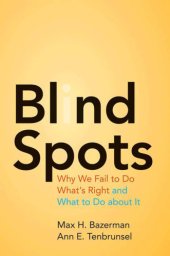 book Blind spots why we fail to do what's right and what to do about it