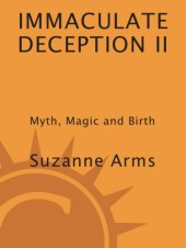 book Immaculate deception II: myth, magic & birth