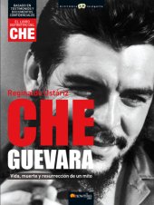 book Che Guevara Vida, muerte y resurrección de un mito