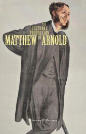 book The cultural production of Matthew Arnold