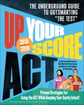 book ACT, 2018-2019 Edition: The Underground Guide to Outsmarting ''The Test''