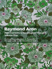 book Main currents in sociological thought Volume 1: Montesquieu, Comte, Marx, de Tocqueville and the sociologists and the revolution of 1848