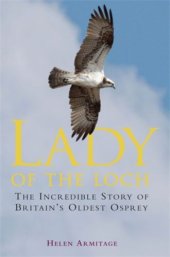 book Lady of the Loch: the incredible story of Britain's oldest osprey