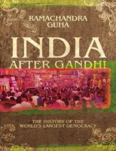 book India after Gandhi: the history of the world's largest democracy