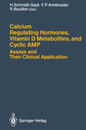 book Calcium Regulating Hormones, Vitamin D Metabolites, and Cyclic AMP Assays and Their Clinical Application