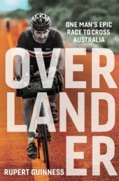 book Overlander: One man's epic race to cross Australia