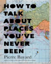 book How to talk about places you've never been: on the importance of armchair travel