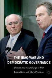 book The Iraq War and Democratic Governance: Britain and Australia go to War