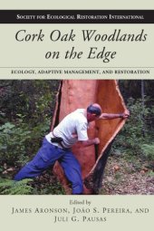 book Cork oak woodlands on the edge: ecology, adaptive management, and restoration