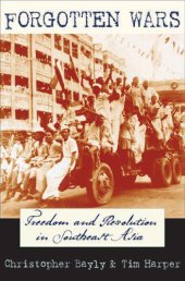 book Forgotten Wars: Freedom and Revolution in Southeast Asia