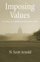 book Imposing values: an essay on liberalism and regulation