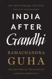 book India After Gandhi: The History of the World's Largest Democracy